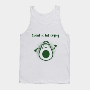 Sweat is Fat Crying - Avocado Tank Top